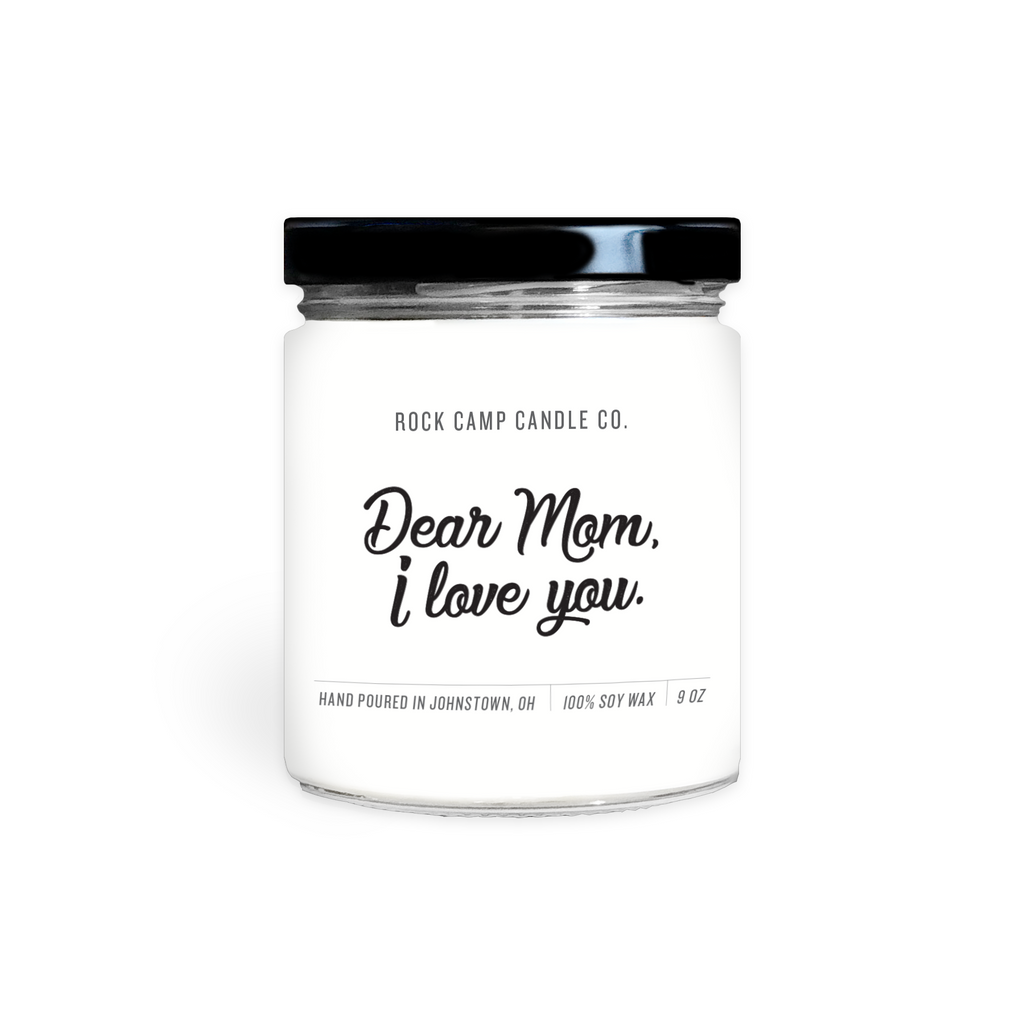 Dear Mom, I Love You.
