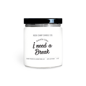 I Need A Break